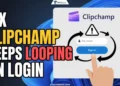 Quick fixes for Clipchamp keeps looping on login in Windows