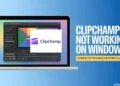 Guide showing how to fix Clipchamp not working on Windows with troubleshooting steps