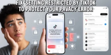 Quick guide fixing the “Setting restricted by TikTok to protect your privacy” error