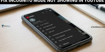 Steps to fix Incognito Mode not showing in YouTube app on Android or iPhone
