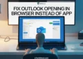 outlook-opening-in-browser-instead-of-app-fix