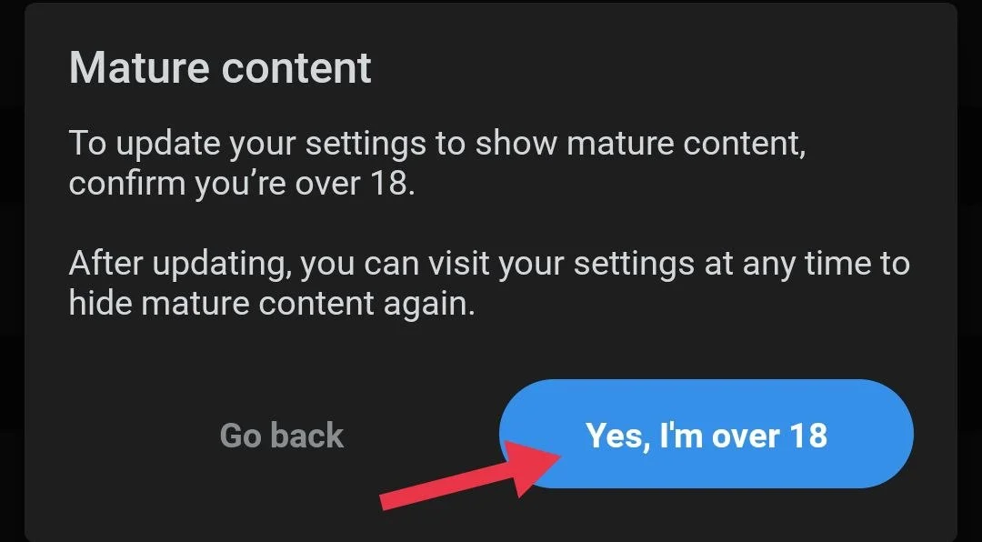 Tap Yes I am over 18 to allow NSFW content on Reddit app