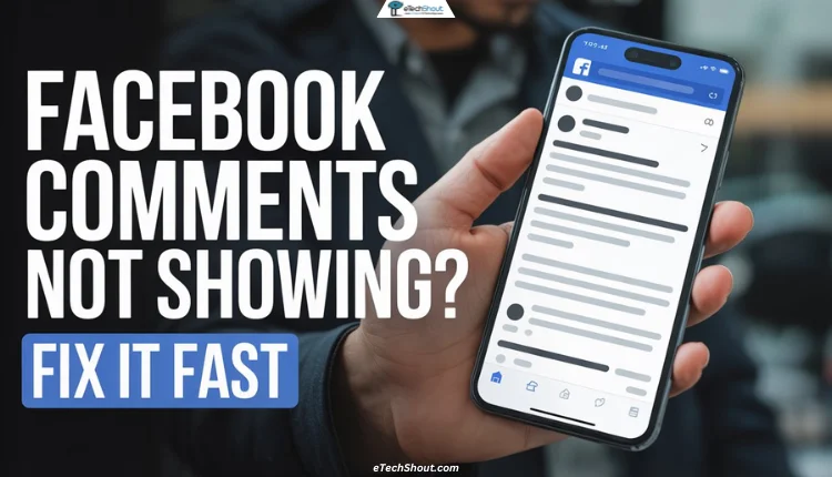 Fast Way Comments Facebook App Not Showing Comments? Fix It Fast with These Easy Steps