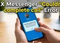 Guide on fixing Messenger couldn’t complete call error on Android and iOS devices