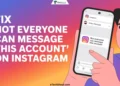 Quick guide on how to fix “Not everyone can message this account” on Instagram