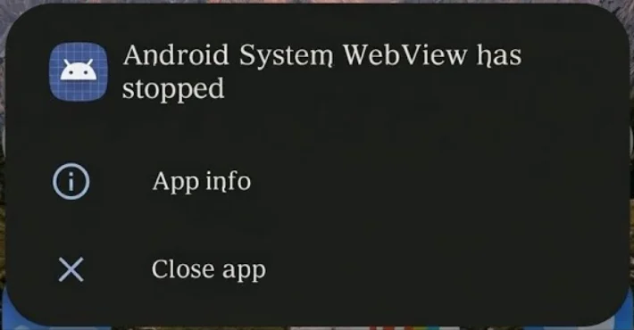 Android System WebView has stopped error message displayed on an Android device screen