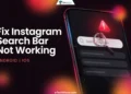 Guide showing all troubleshooting methods to fix Instagram search bar not working issue