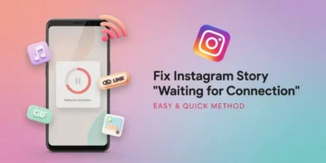 Easy and quick guide on fixing Instagram Story "Waiting for Connection" error