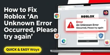 Featured image for a complete guide on how to fix the Roblox "An Unknown Error Occurred, Please try again" login error