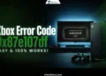 Guide showing how to fix Xbox error code 0x87E107DF on Xbox One and Xbox Series X|S consoles