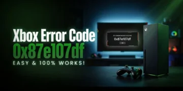 Guide showing how to fix Xbox error code 0x87E107DF on Xbox One and Xbox Series X|S consoles