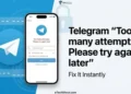 How to fix Telegram “Too many attempts, Please try again later” error