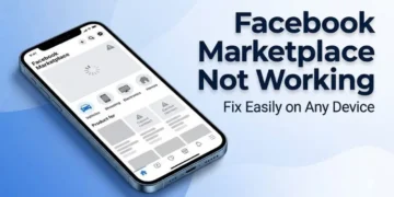 How to Fix Facebook Marketplace Not Working guide