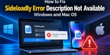 How to fix Sideloadly Error Description Not Available on Windows and Mac